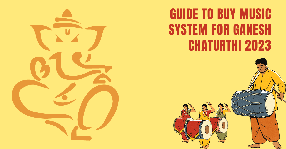 Guide to buy Speakers in Ganesh Chaturthi 2023